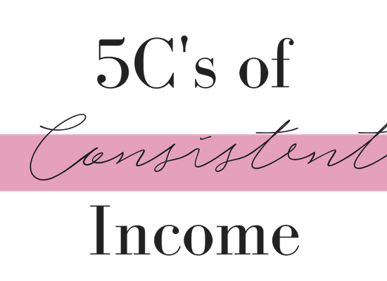 5C's of consistent income